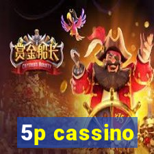 5p cassino